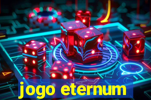 jogo eternum